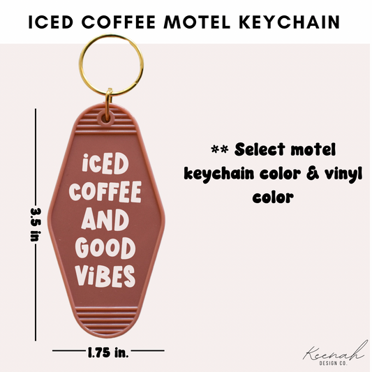 Iced Water and Good Vibes- Motel Keychain